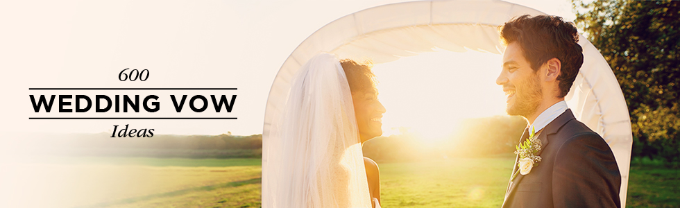 600 Wedding Vows to Share Your Love Shutterfly